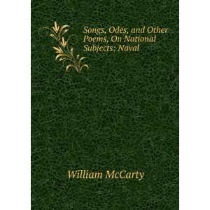   and Other Poems, On National Subjects Naval William McCarty Books