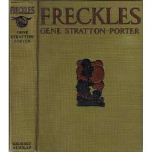 Freckles Gene Stratton Porter, E. Stetson Crawford Books