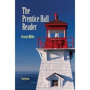  By George E. Miller: Prentice Hall Reader, The (10th 