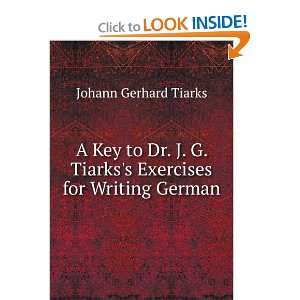   Tiarkss Exercises for Writing German Johann Gerhard Tiarks Books