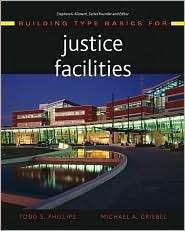 Building Type Basics for Justice Facilities, (0471008443), Michael A 