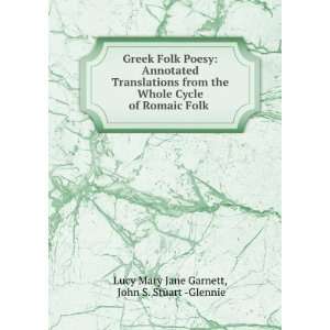   Romaic Folk .: John S. Stuart  Glennie Lucy Mary Jane Garnett: Books