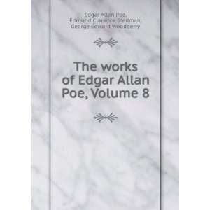  The Complete Works of Edgar Allen Poe, Volume 8 Edgar 