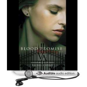 Blood Promise: Vampire Academy, Book 4 [Unabridged] [Audible Audio 