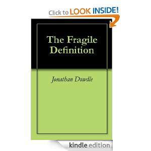 The Fragile Definition Jonathan Dowdle  Kindle Store