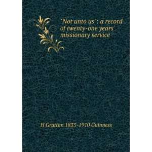    one years missionary service: H Grattan 1835 1910 Guinness: Books