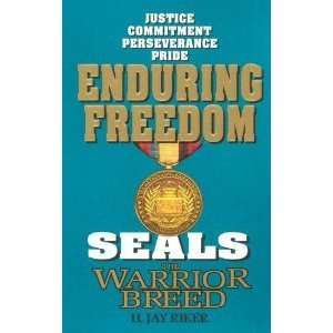    Enduring Freedom (Seals ,the Warrior Breed) H. Jay Riker Books