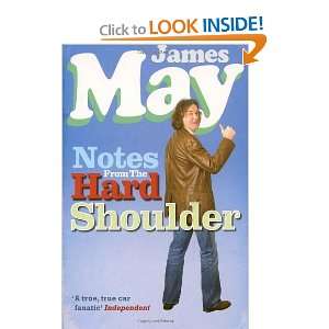  Notes from the Hard Shoulder [Paperback]: James May: Books