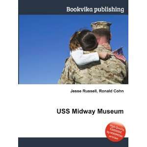 USS Midway Museum Ronald Cohn Jesse Russell  Books