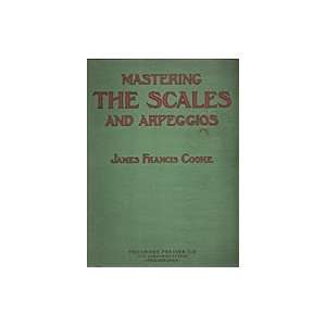  Mastering the Scales and Arpeggios (0680160085033) JAMES 