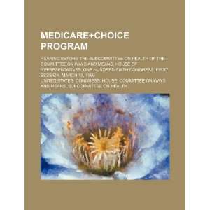  Medicare+Choice Program hearing before the Subcommittee 