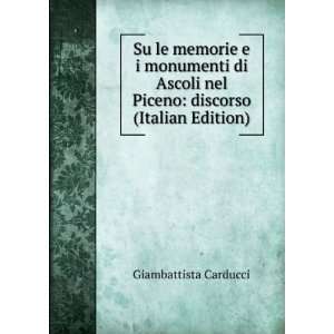  Su le memorie e i monumenti di Ascoli nel Piceno discorso 