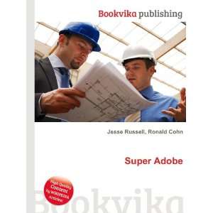  Super Adobe Ronald Cohn Jesse Russell Books