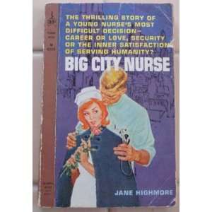  Big City Nurse Jane Highmore Books
