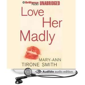  Love Her Madly (Audible Audio Edition) Mary Ann Tirone 