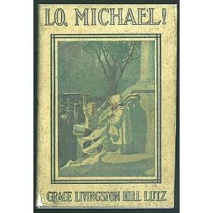  Lo, Michael Grace Livingston Hill, Gayle Hoskins Books
