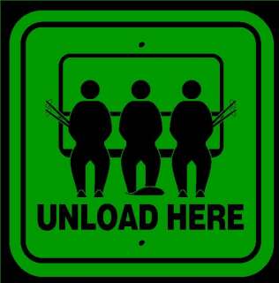 UNLOAD HERE Ski Snowboard Wood Skiing Sign All Colors  