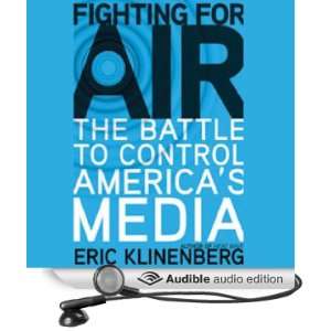 Fighting for Air The Battle to Control Americas Media (Audible Audio 
