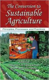 The Conversion to Sustainable Agriculture Principles, Processes, and 