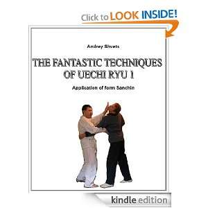 THE FANTASTIC TECHNIQUES OF UECHI RYU 1 Andrey Shvets  