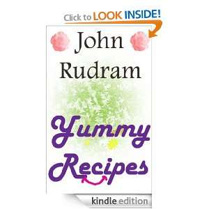 John Rudram Yummy Recipies John Rudram  Kindle Store