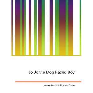  Jo Jo the Dog Faced Boy Ronald Cohn Jesse Russell Books