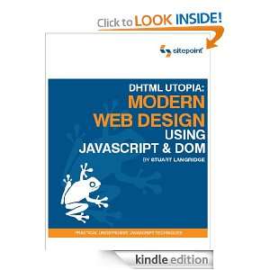 DHTML Utopia Modern Web Design Using JavaScript & DOM [Kindle Edition 