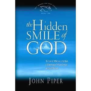   John Bunyan, William Cowper, and David Brainerd [HIDDEN SMILE OF GOD