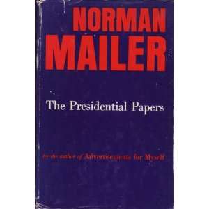    The Presidential Papers (John F. Kennedy) Norman Mailer Books