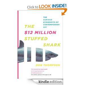 The $12 Million Stuffed Shark The Curious Economics of Contemporary 