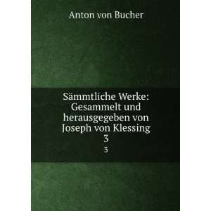   von Joseph von Klessing. 3 Anton von Bucher  Books