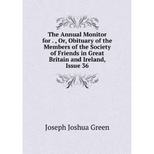   in Great Britain and Ireland, Issue 36 Joseph Joshua Green Books