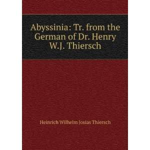   of Dr. Henry W.J. Thiersch: Heinrich Wilhelm Josias Thiersch: Books