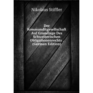   Obligationenrechts . (German Edition) Nikolaus Stiffler Books