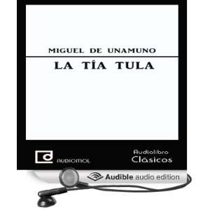  La tía Tula [Aunt Tula] (Audible Audio Edition) Miguel 