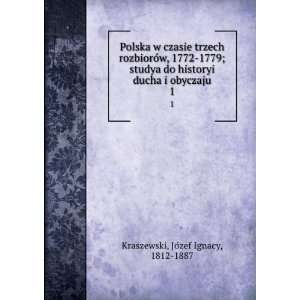  Polska w czasie trzech rozbioroÌw, 1772 1779; studya do 