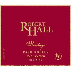  2007 Robert Hall Paso Robles Meritage 750ml: Grocery 