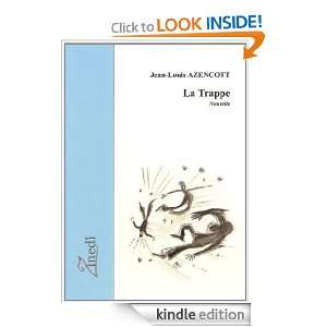 La trappe (French Edition) Jean Louis AZENCOTT  Kindle 