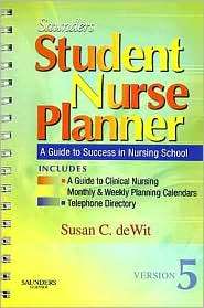 Saunders Student Nurse Planner A Guide to Success in Nursing School 