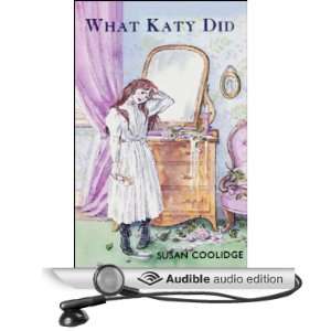  What Katy Did (Audible Audio Edition) Susan Coolidge 