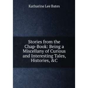   and Interesting Tales, Histories, &C Katharine Lee Bates Books