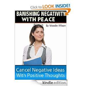 BANISHING NEGATIVITY WITH PEACE  Cancel Negative Ideas With Positive 