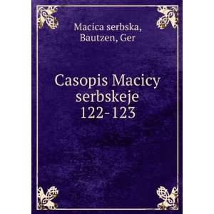  Casopis Macicy serbskeje. 122 123 Bautzen, Ger Macica 