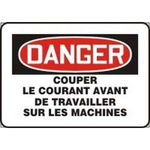 DANGER COUPER LE COURANT AVANT DE TRAVAILLER SUR LES MACHINES Sign   7 
