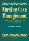 Nursing Case Management; A Practical Guide to Success in Managed Care 