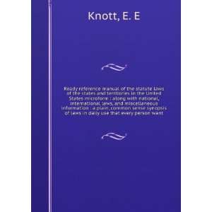   in daily use that every person want E. E Knott  Books