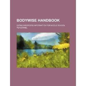  BodyWise handbook eating disorders information for middle 