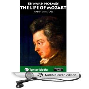  The Life of Mozart (Audible Audio Edition) Edward Holmes 