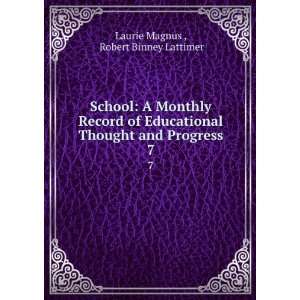   Thought and Progress. 7 Robert Binney Lattimer Laurie Magnus  Books