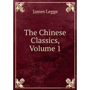  The Chinese Classics, Volume 1: James Legge: Books